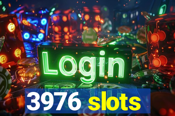 3976 slots