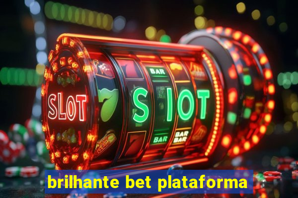 brilhante bet plataforma