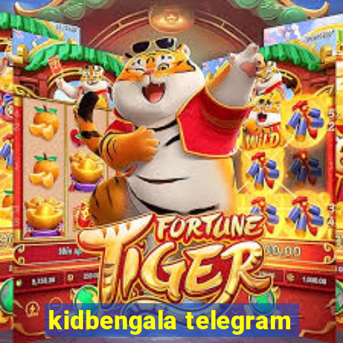 kidbengala telegram