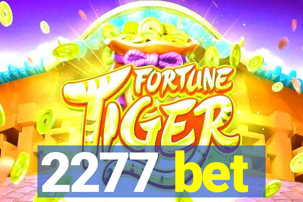 2277 bet