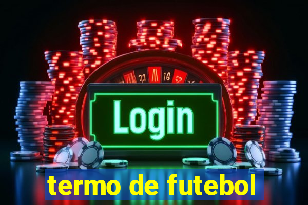 termo de futebol