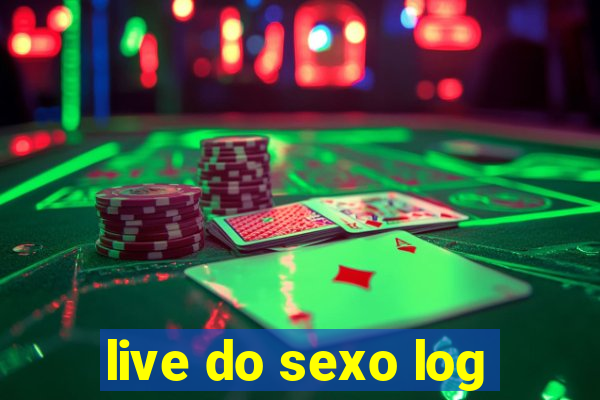 live do sexo log