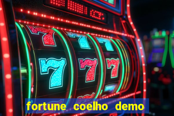 fortune coelho demo grátis dinheiro infinito