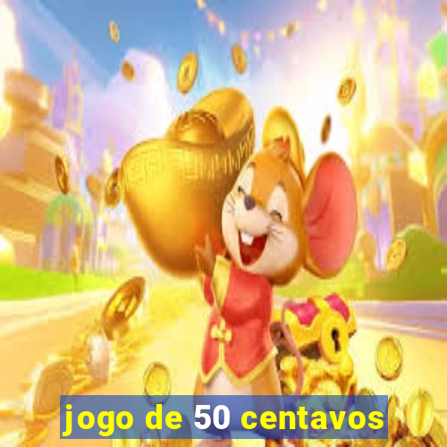 jogo de 50 centavos