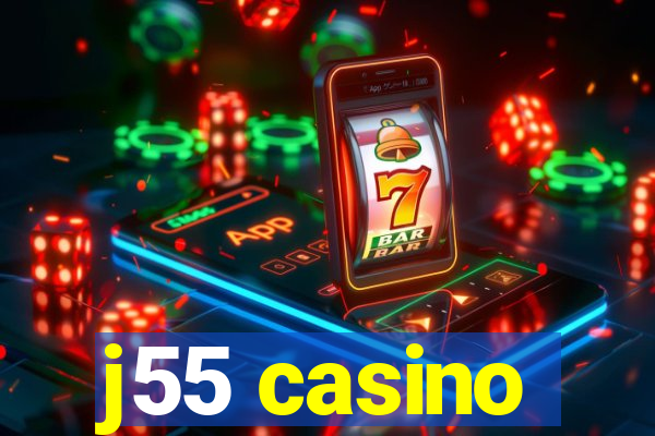 j55 casino