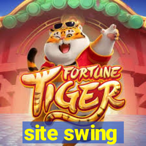 site swing