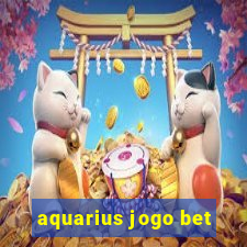 aquarius jogo bet