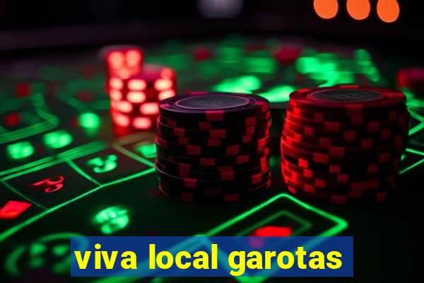 viva local garotas