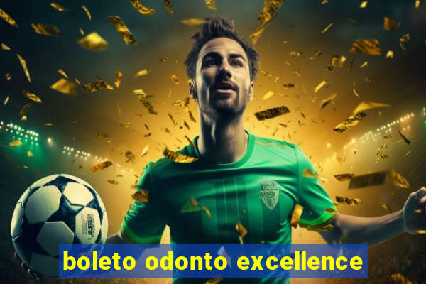 boleto odonto excellence