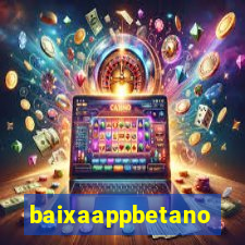 baixaappbetano