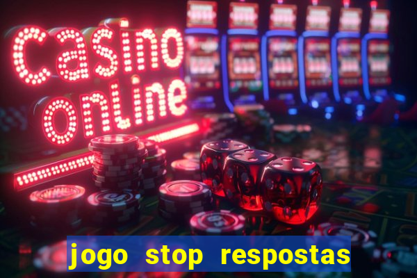 jogo stop respostas de a a z