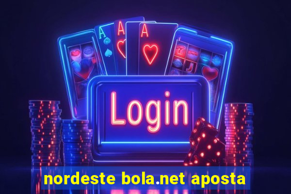 nordeste bola.net aposta