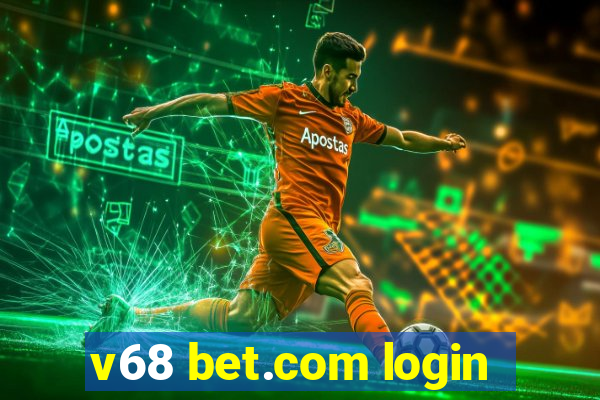 v68 bet.com login