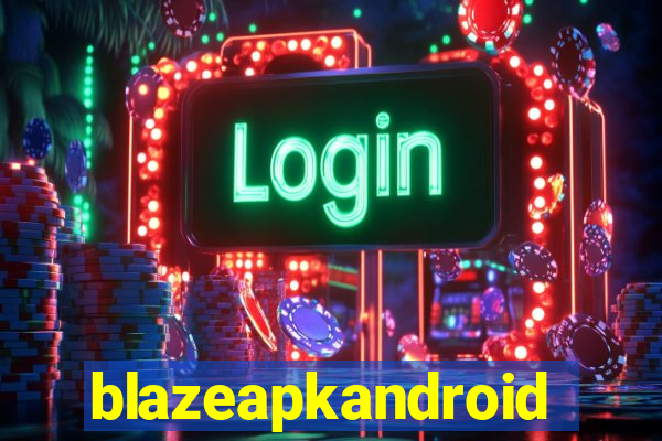 blazeapkandroid