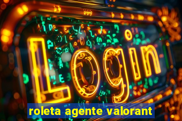 roleta agente valorant