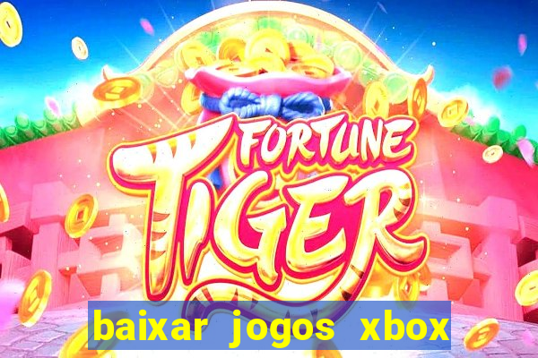 baixar jogos xbox 360 usando utorrent