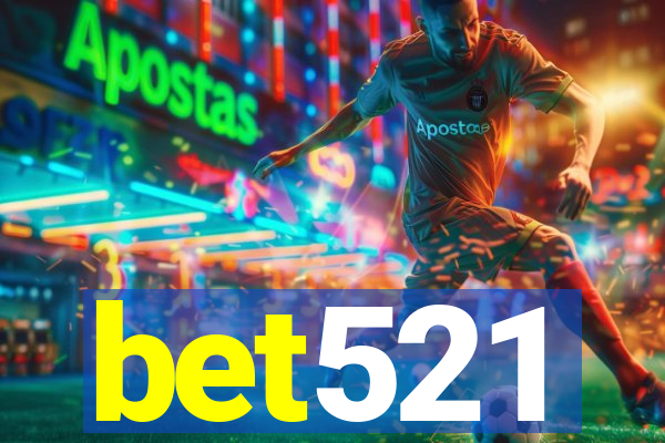 bet521