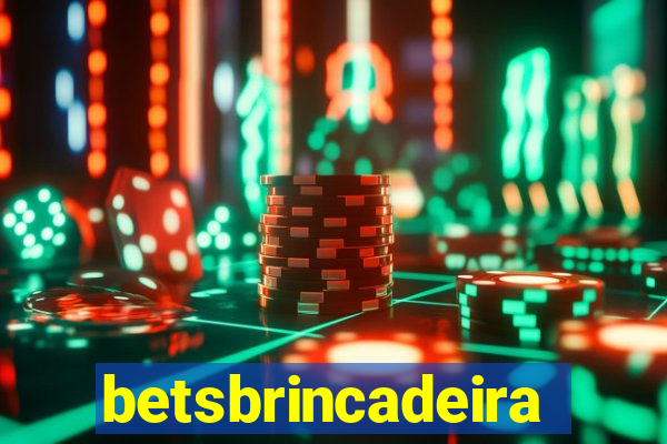 betsbrincadeira