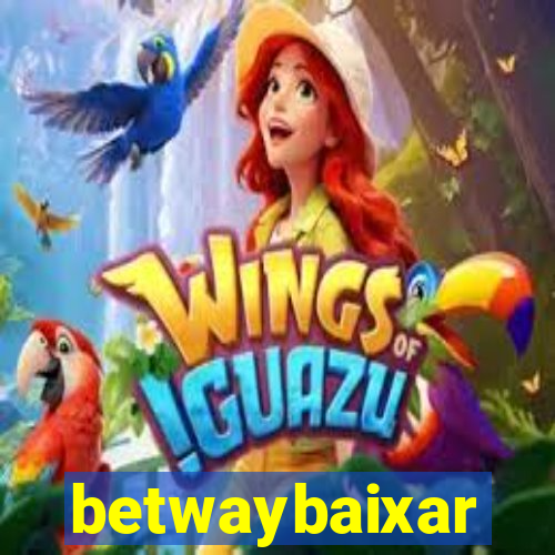 betwaybaixar