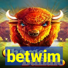 betwim