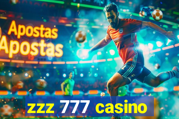 zzz 777 casino