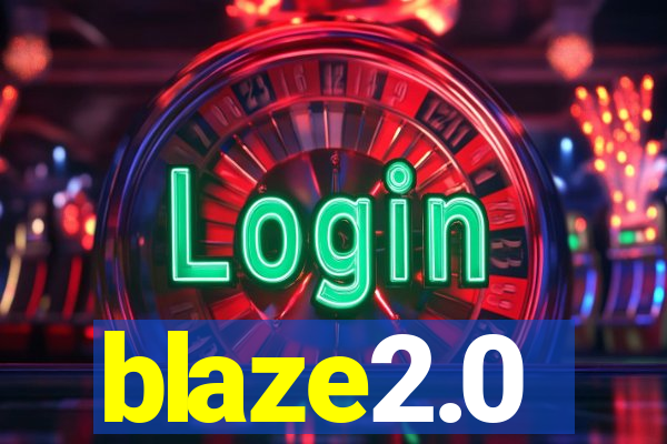 blaze2.0