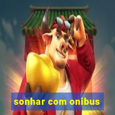 sonhar com onibus