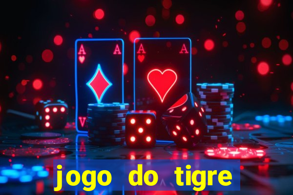 jogo do tigre gratis teste