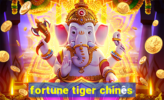 fortune tiger chinês