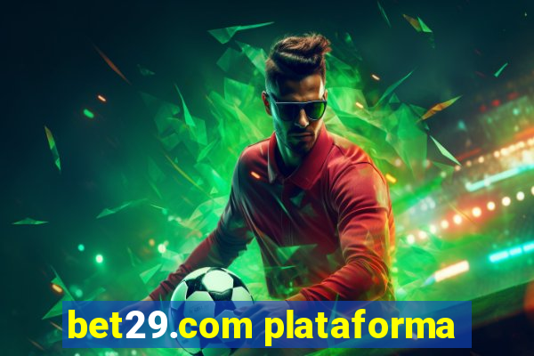 bet29.com plataforma