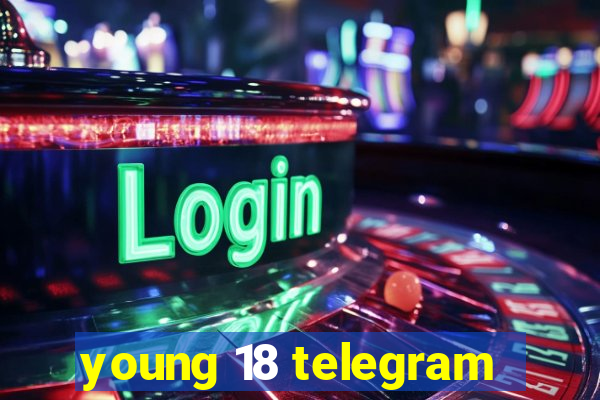 young 18 telegram