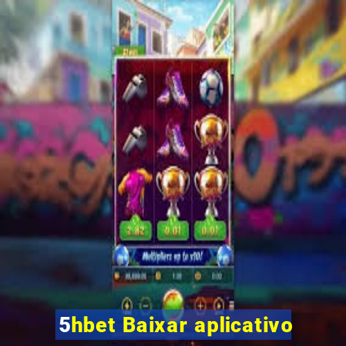 5hbet Baixar aplicativo