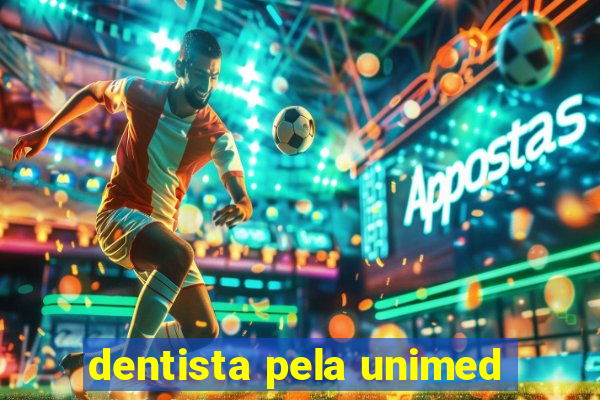 dentista pela unimed