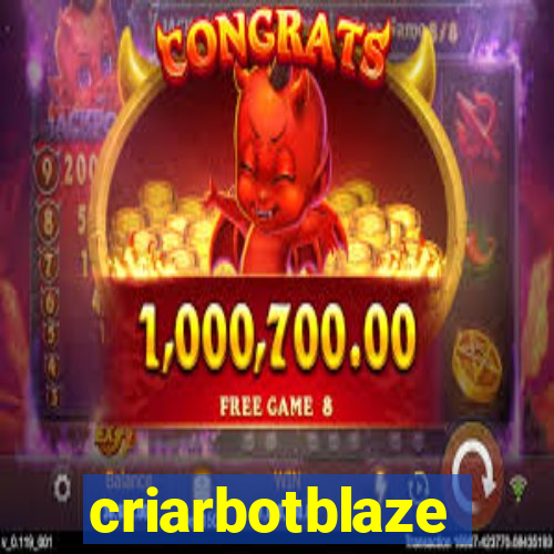 criarbotblaze