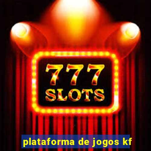 plataforma de jogos kf