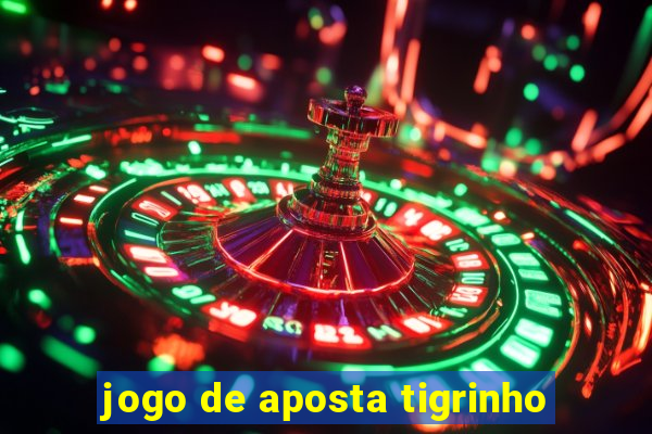 jogo de aposta tigrinho