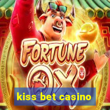 kiss bet casino