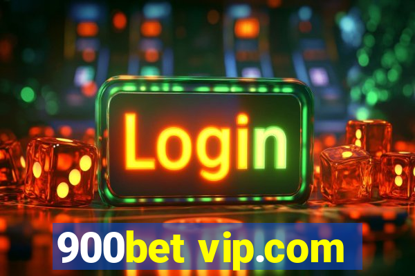 900bet vip.com