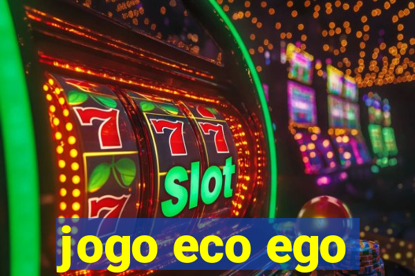 jogo eco ego