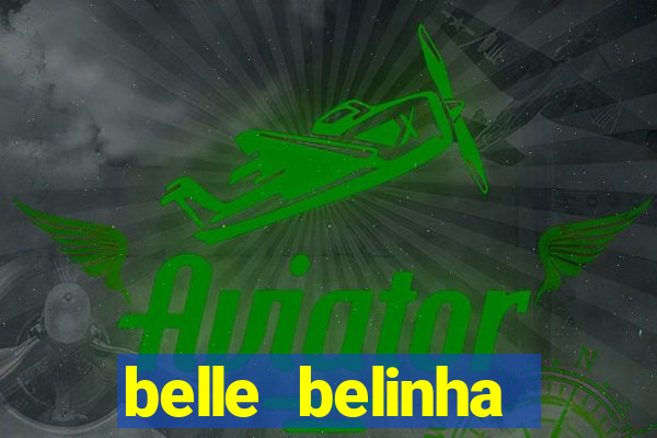 belle belinha privacy vazados