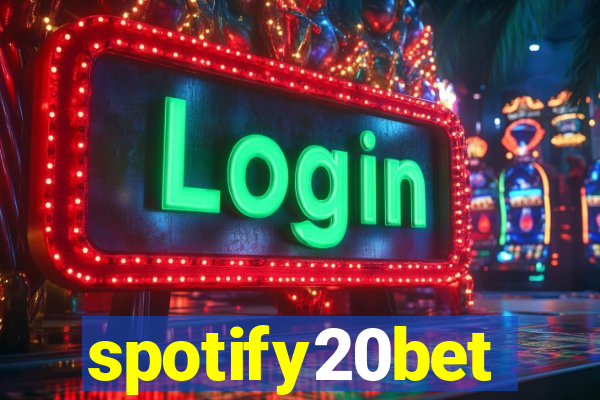 spotify20bet