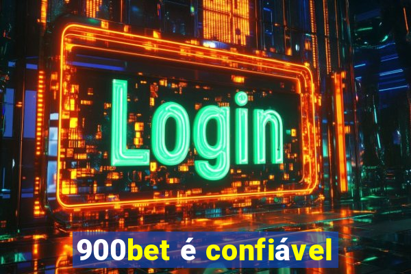 900bet é confiável