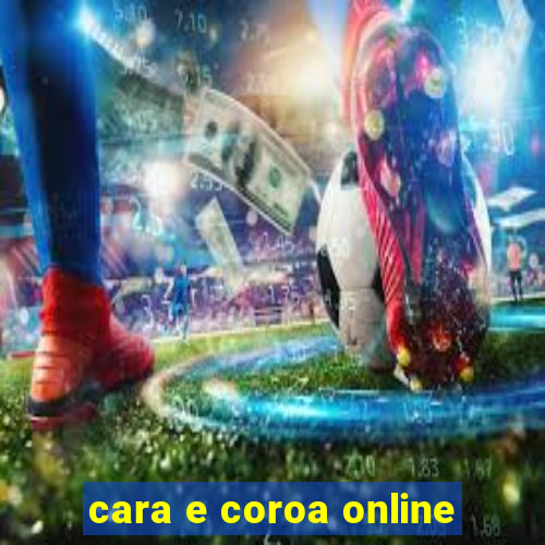 cara e coroa online