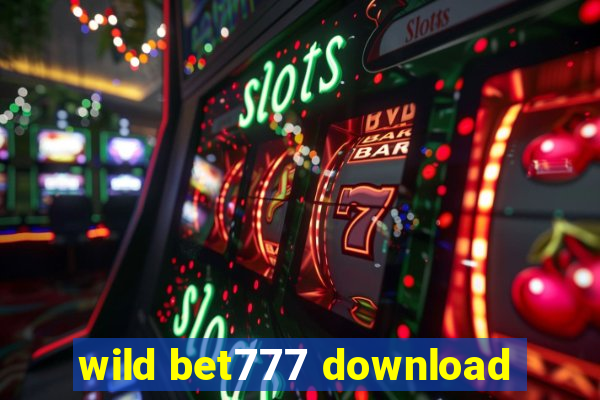 wild bet777 download