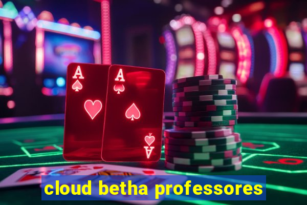 cloud betha professores