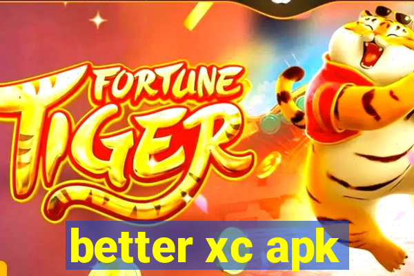 better xc apk