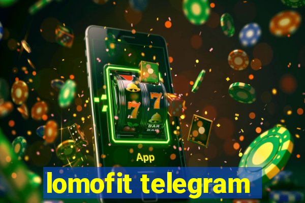 lomofit telegram