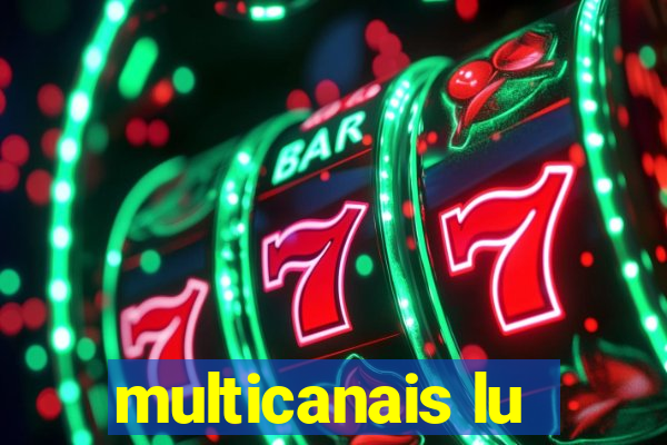 multicanais lu