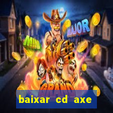 baixar cd axe bahia 2000 gratis