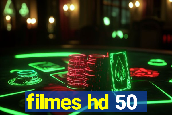 filmes hd 50